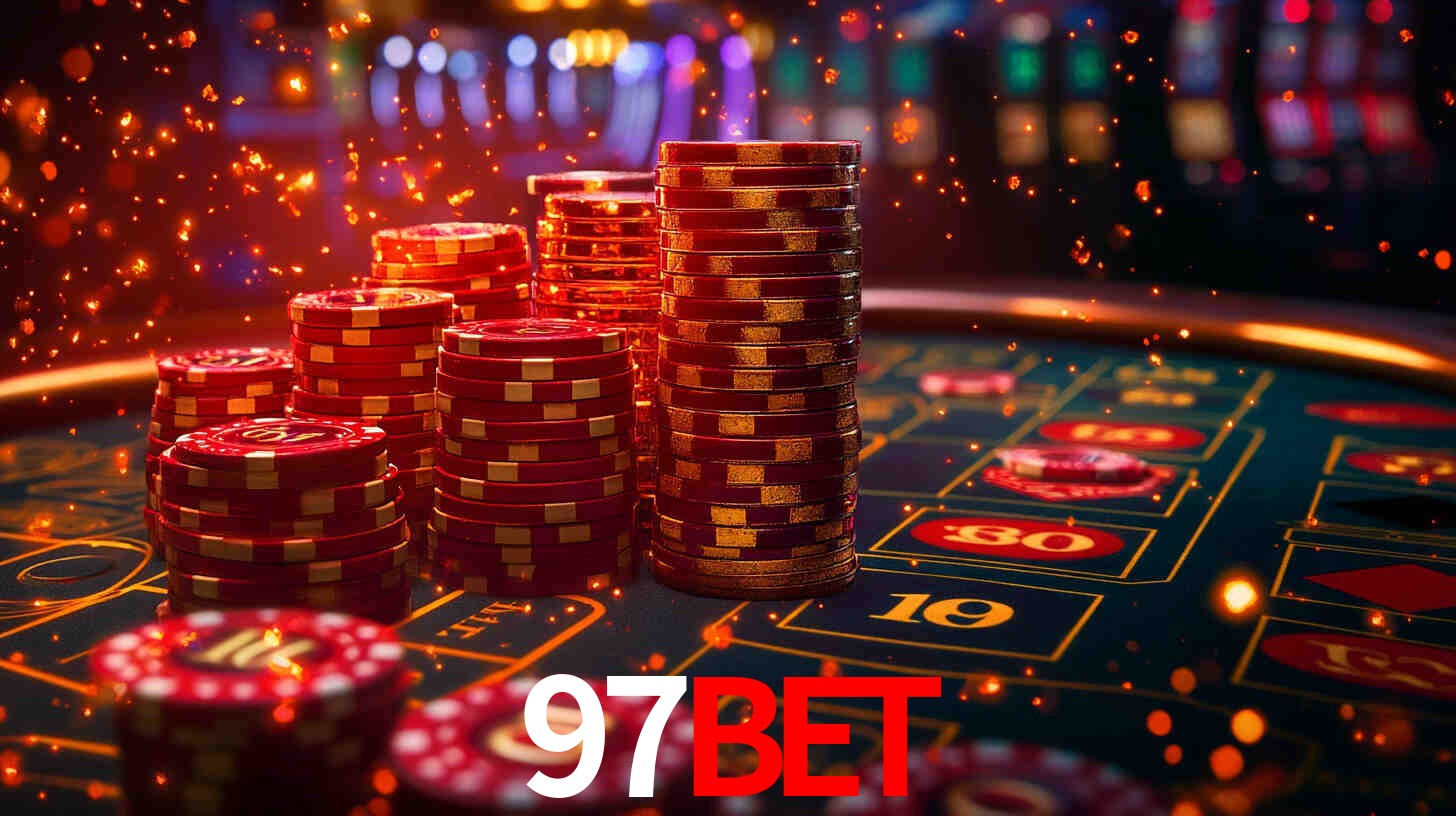 Explore as vantagens do 97BET: serviço profissional e confiabilidade